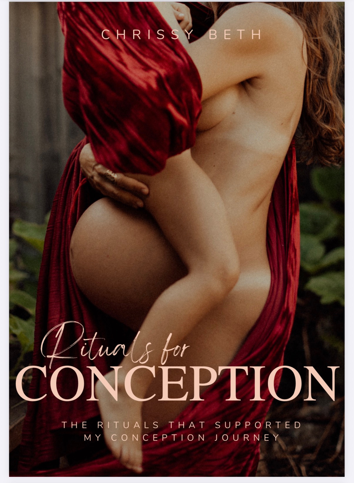 Rituals for Conception e-book cover by Chrissy Beth, featuring her maternity photograph.
